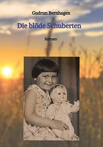 Die blöde Schuberten: Roman