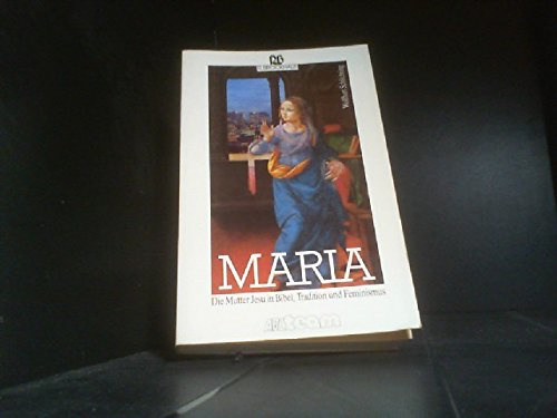 Maria: Die Mutter Jesu in Bibel, Tradition und Feminismus (ABCteam-Paperback - R. Brockhaus)