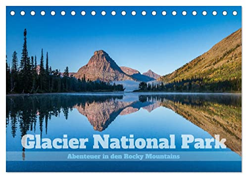 Glacier National Park - Abenteuer in den Rocky Mountains (Tischkalender 2026 DIN A5 quer), CALVENDO Monatskalender: Unvergessliche Wanderungen durch Montanas Naturjuwel (CALVENDO Natur)