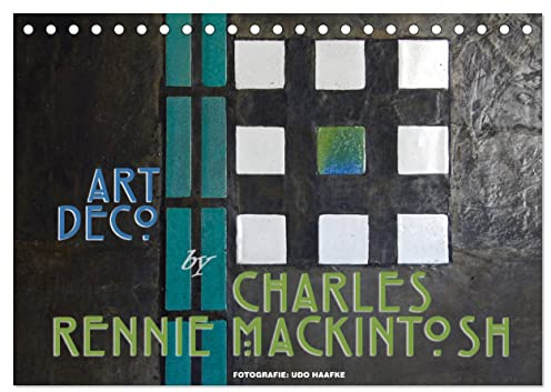 ArtDeco by Charles Rennie Mackintosh (Tischkalender 2026 DIN A5 quer), CALVENDO Monatskalender: C.R.Mackintosh, Wegbereiter des Jugendstils (CALVENDO Kunst)