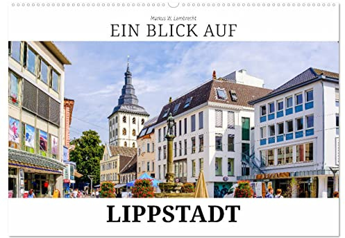 Ein Blick auf Lippstadt (Wandkalender 2026 DIN A2 quer), CALVENDO Monatskalender: Die alte Hansestadt an der Lippe (CALVENDO Orte)