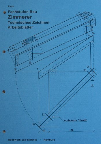 Fachstufen Bau, Zimmerer, Technisches Zeichnen, Arbeitsblätter