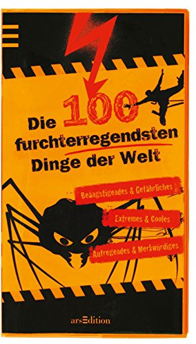 Die 100 furchterregendsten Dinge der Welt (100 Dinge)
