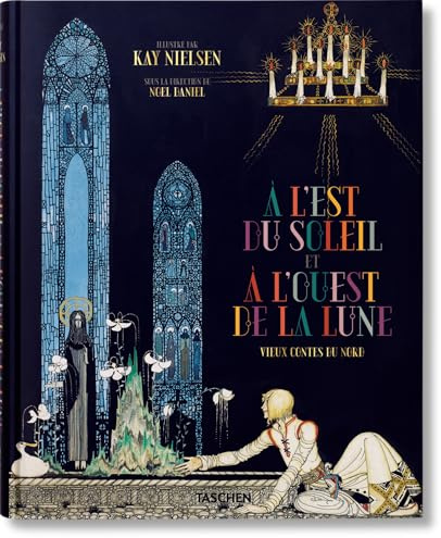 Kay Nielsen: À l'Est du Soleil et à l'Ouest de la Lune