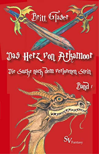 Das Herz von Arkamoor Band 1: Die Suche nach dem verlorenen Stein