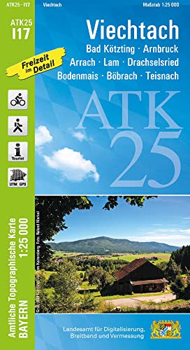 ATK25-I17 Viechtach (Amtliche Topographische Karte 1:25000): Bad Kötzting, Arnbruck, Arrach, Lam, Drachselried, Bodenmais, Böbrach, Teisnach, ... Amtliche Topographische Karte 1:25000 Bayern)