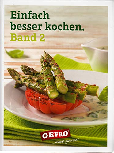 Einfach besser kochen. Band 2