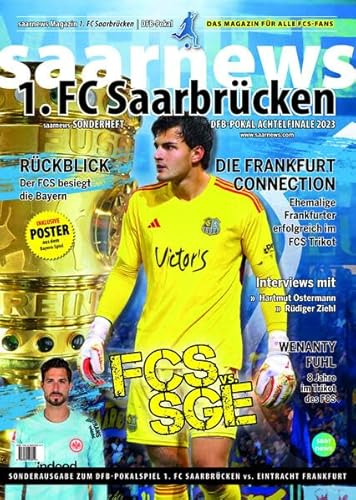 saarnews Sonderheft 1.FC Saarbrücken: FDB-Pokal-Achtelfinale 2023/24 Eintracht Frankfurt