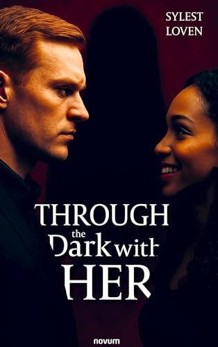 Through the Dark with Her