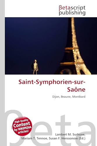 Saint-Symphorien-sur-Saône: Dijon, Beaune, Montbard