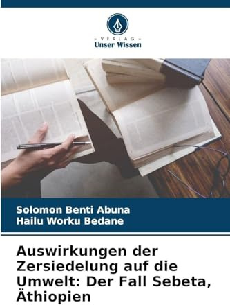 Auswirkungen der Zersiedelung auf die Umwelt: Der Fall Sebeta, Äthiopien