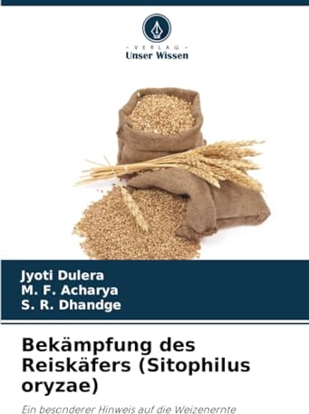Bekämpfung des Reiskäfers (Sitophilus oryzae): Ein besonderer Hinweis auf die Weizenernte