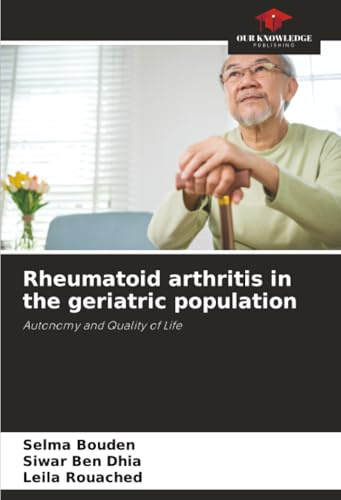 Rheumatoid arthritis in the geriatric population: Autonomy and Quality of Life