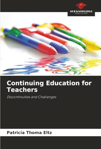 Continuing Education for Teachers: Discontinuities and Challenges