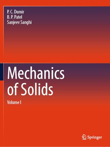 Mechanics of Solids: Volume I