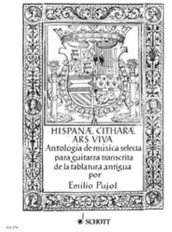 Hispanae Citharae Ars Viva (Anthology of guitar music from old tablaturas) révision Emilio Pujol --- Guitare: Antholigie de musique pour guitare transcrite des anciennes tablatures. guitar.