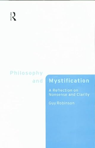 Philosophy and Mystification: A Reflection on Nonsense and Clarity