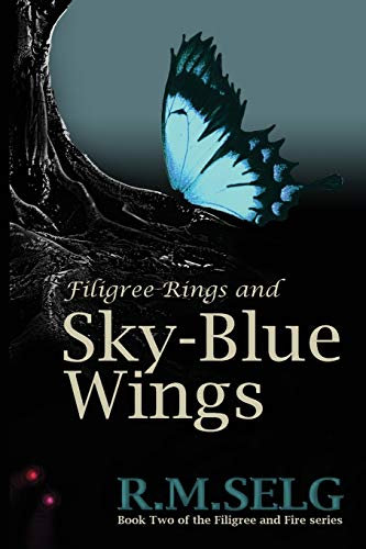 Filigree Rings and Sky-Blue Wings (Filigree and Fire, Band 2)