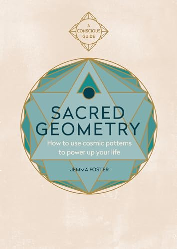 Sacred Geometry: How to use cosmic patterns to power up your life