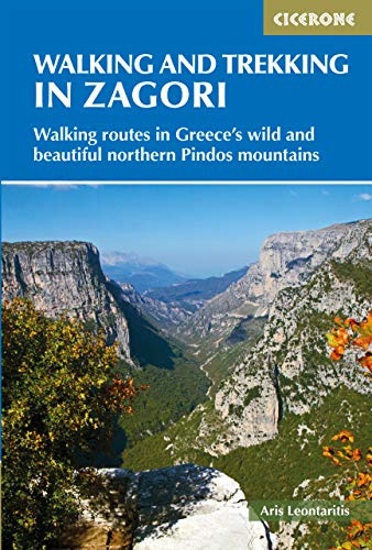 Walking and Trekking in the Zagori: Walking routes in Greece's wild and beautiful northern Pindos mountains (Cicerone Walking and Trekking Guides)