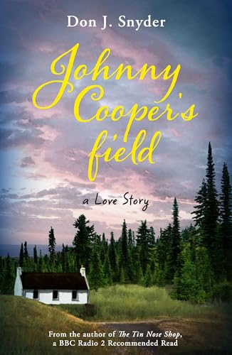 Johnny Cooper's Field: From the author of the BBC Radio 2 Book Club Recommended Read The Tin Nose Shop