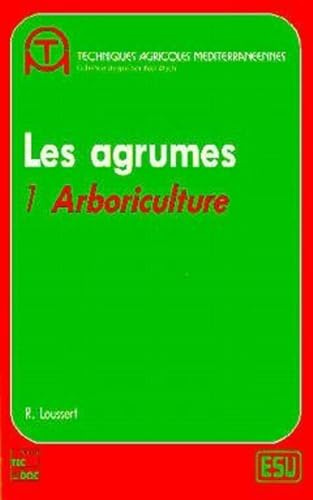 Les agrumes: Tome 1, Arboriculture