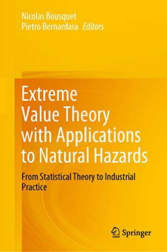 Extreme Value Theory with Applications to Natural Hazards: From Statistical Theory to Industrial Practice
