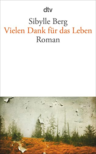 Vielen Dank für das Leben: Roman