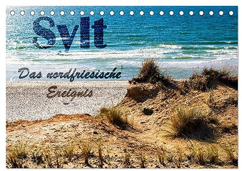Sylt - Das nordfriesische Ereignis (Tischkalender 2026 DIN A5 quer), CALVENDO Monatskalender: Die Insel entdecken. Ein Naturerlebnis der besonderen Art! (CALVENDO Orte)