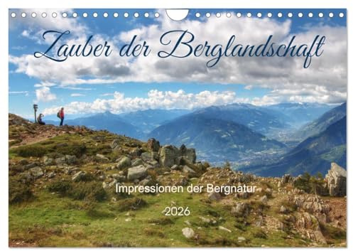 Zauber der Berglandschaft (Wandkalender 2026 DIN A4 quer), CALVENDO Monatskalender: Die Schönheit der Berglandschaft (CALVENDO Natur)