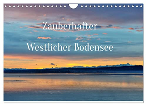 Zauberhafter Westlicher Bodensee (Wandkalender 2026 DIN A4 quer), CALVENDO Monatskalender: Ein emotionales Bildwerk für Liebhaber des Bodensees. (CALVENDO Natur)