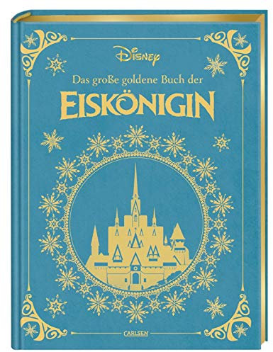 Disney: Das große goldene Buch der Eiskönigin: Vorlesebuch mit rund 150 zauberhaften Geschichten zu Elsa und Anna (Die großen goldenen Bücher von Disney)
