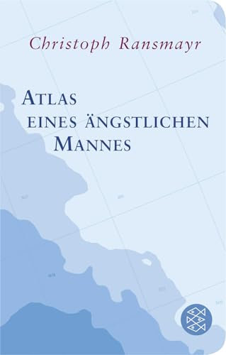 Atlas eines ängstlichen Mannes: Geschenkausgabe im Miniformat (Fischer Taschenbibliothek)
