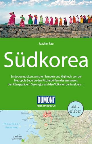 DUMONT Reise-Handbuch Reiseführer Südkorea: mit Extra-Reisekarte