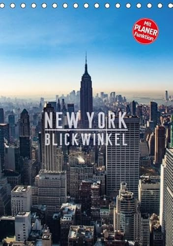 New York - Blickwinkel (Tischkalender 2016 DIN A5 hoch): New York: abhängig vom gewählten Blickwinkel eine Metropole der geordneten, beeindruckenden ... 14 Seiten ) (CALVENDO Orte)