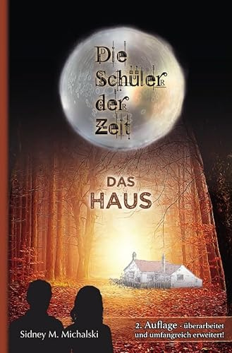 Die Schüler der Zeit: Das Haus