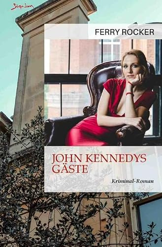 John Kennedys Gäste: Der Krimi-Klassiker!