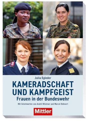 Kameradschaft und Kampfgeist: Frauen in der Bundeswehr