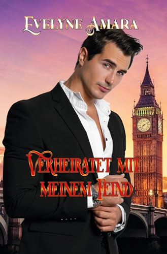 Verheiratet mit meinem Feind (London Billionaires Standalones)