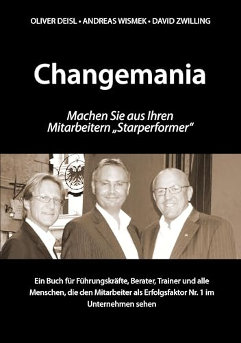 Changemania: Machen Sie aus Ihren Mitarbeitern Starperformer