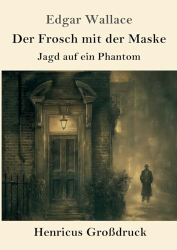 Der Frosch mit der Maske (Großdruck): Jagd auf ein Phantom