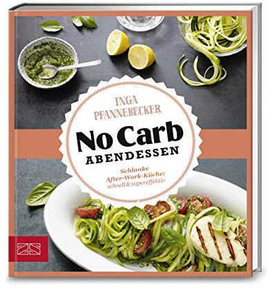 Just Delicious – No Carb Abendessen: Schlanke After-Work-Küche: schnell & supereffektiv