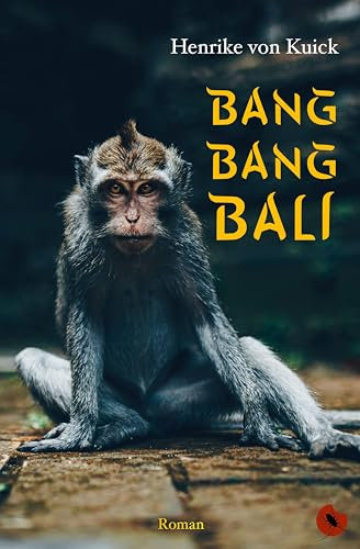 Bang Bang Bali: Roman (Edition Periplaneta: Romane, Novellen, Erzählungen)