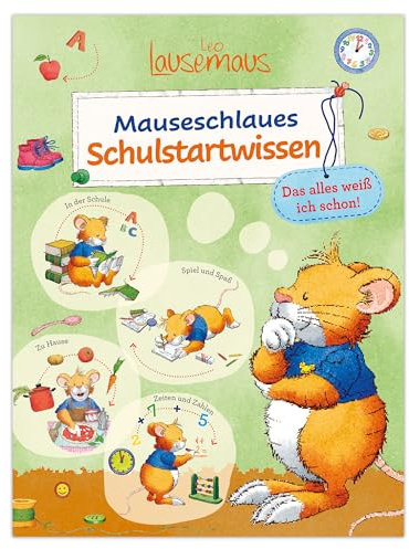 Leo Lausemaus - Mauseschlaues Schulstartwissen - Das alles weiß ich schon!: Schulstart Buch mit Wissen und Übungen für Vorschulkinder ab 5 Jahren