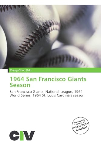 1964 San Francisco Giants Season: San Francisco Giants, National League, 1964 World Series, 1964 St. Louis Cardinals season
