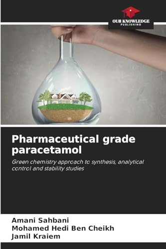 Pharmaceutical grade paracetamol: Green chemistry approach to synthesis, analytical control and stability studies