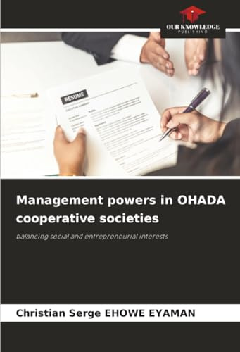 Management powers in OHADA cooperative societies: balancing social and entrepreneurial interests