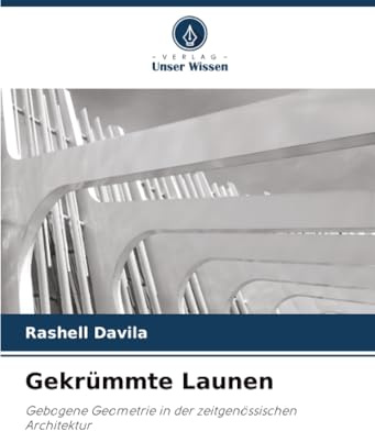 Gekrümmte Launen: Gebogene Geometrie in der zeitgenössischen Architektur
