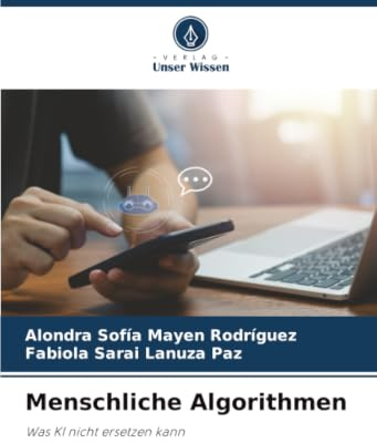 Menschliche Algorithmen: Was KI nicht ersetzen kann