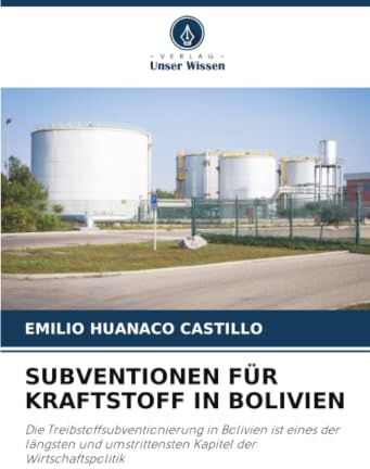 SUBVENTIONEN FÜR KRAFTSTOFF IN BOLIVIEN: Die Treibstoffsubventionierung in Bolivien ist eines der längsten und umstrittensten Kapitel der Wirtschaftspolitik